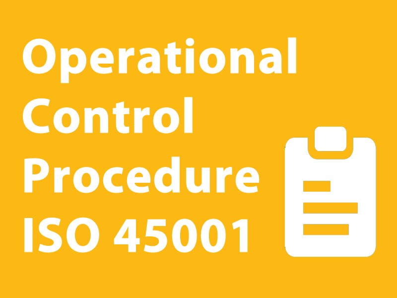 Operational control procedure ISO 45001